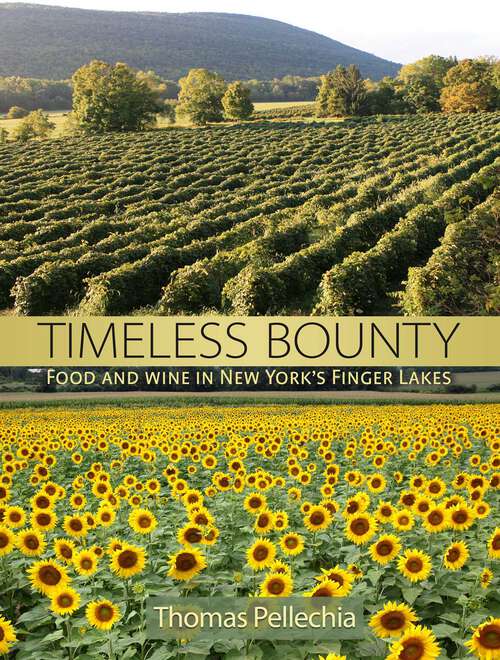 Book cover of Timeless Bounty: Food and Wine in New York's Finger Lakes