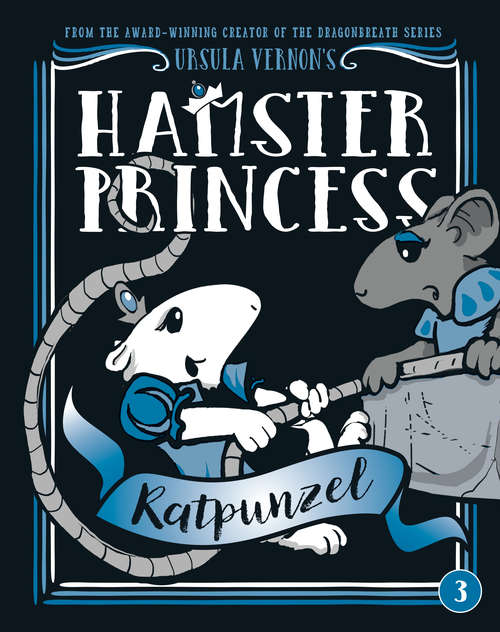 Book cover of Hamster Princess: Ratpunzel