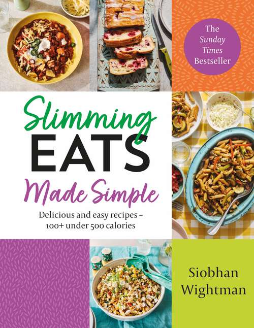 Book cover of Slimming Eats Made Simple: Delicious and easy recipes – 100+ under 500 calories