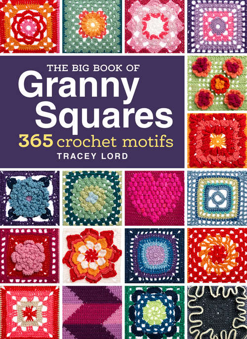 Book cover of The Big Book of Granny Squares