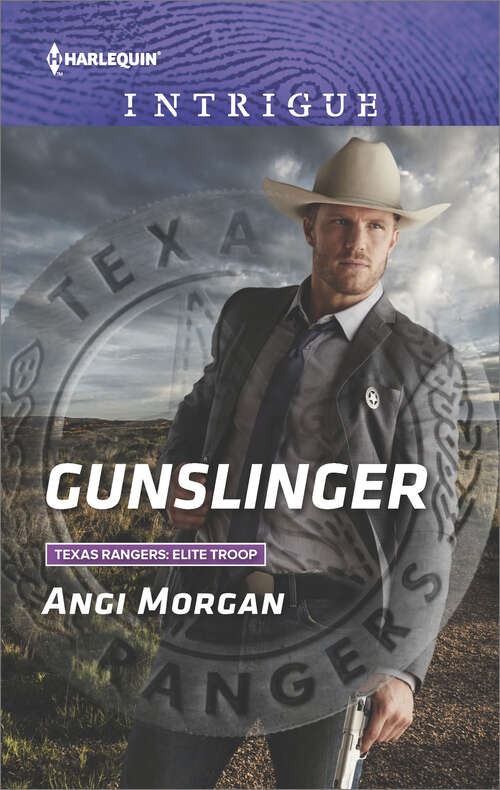 Gunslinger: Gunslinger Man Of Action Cowboy Secrets (Texas Rangers: Elite Troop #3)