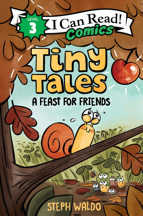 Book cover of Tiny Tales: A Feast for Friends (I Can Read Comics Level 3)