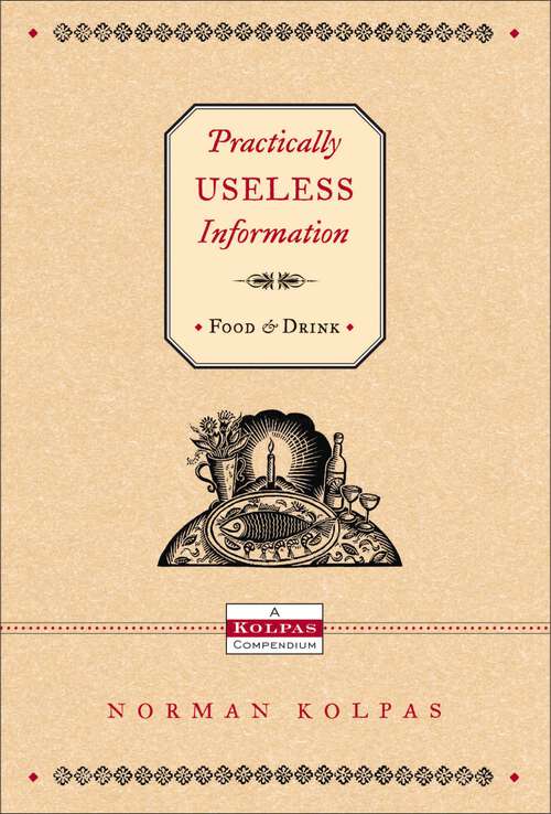 Book cover of Practically Useless Information on Food and Drink