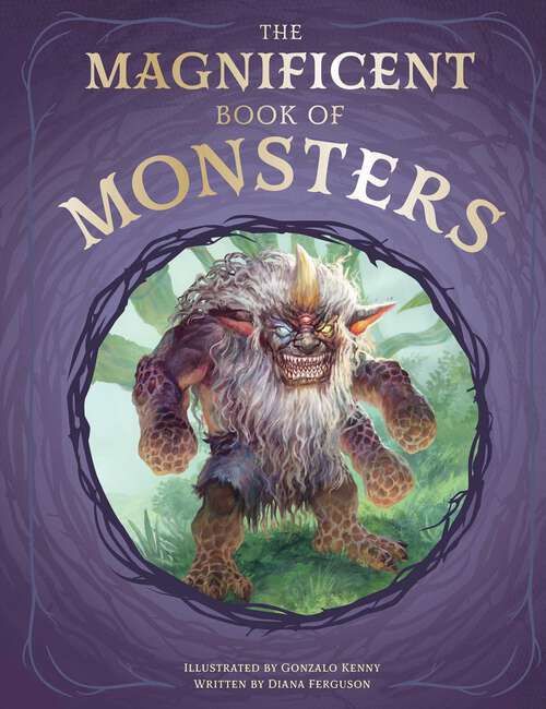 Book cover of The Magnificent Book of Monsters (The Magnificent Book of)