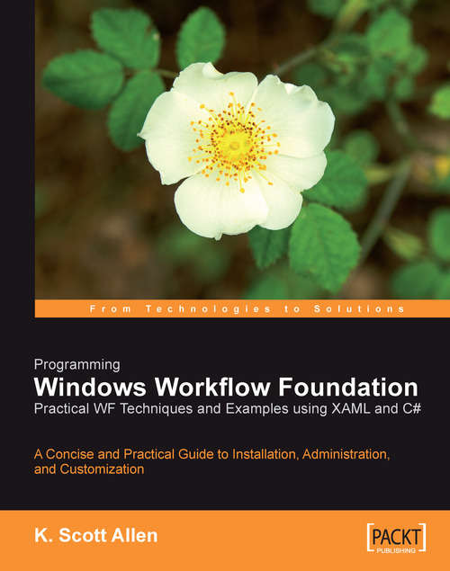 Book cover of Programming Windows Workflow Foundation: Practical WF Techniques and Examples using XAML and C#