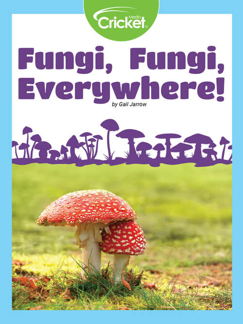 Book cover of Fungi, Fungi, Everywhere!