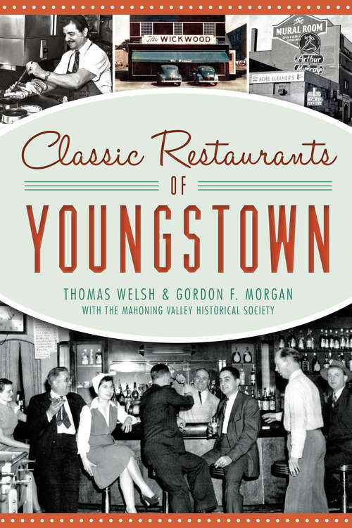 Classic Restaurants of Youngstown (American Palate)