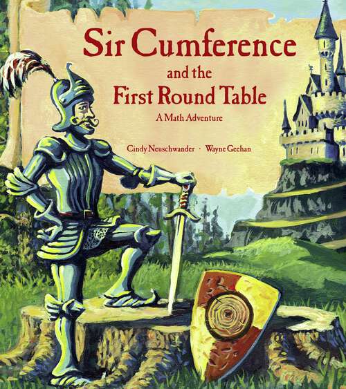 Book cover of Sir Cumference and the First Round Table (Sir Cumference)