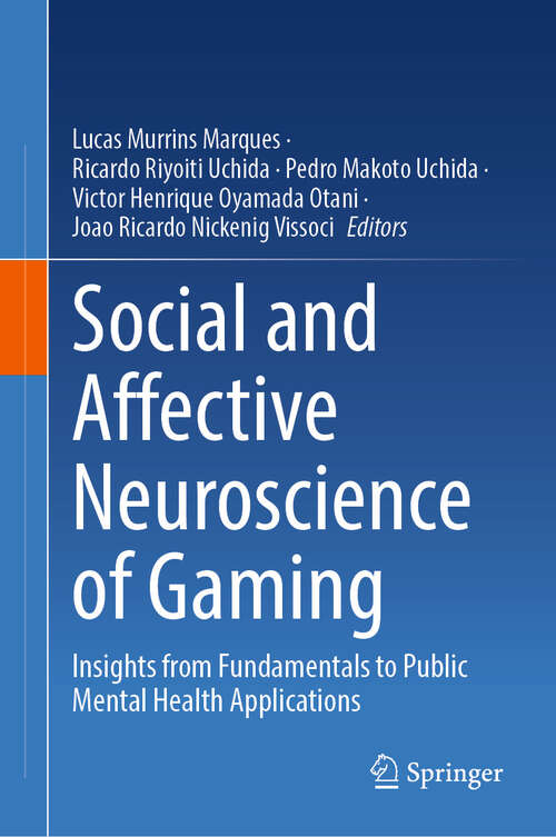 Book cover of Social and Affective Neuroscience of Gaming: Insights from Fundamentals to Public Mental Health Applications