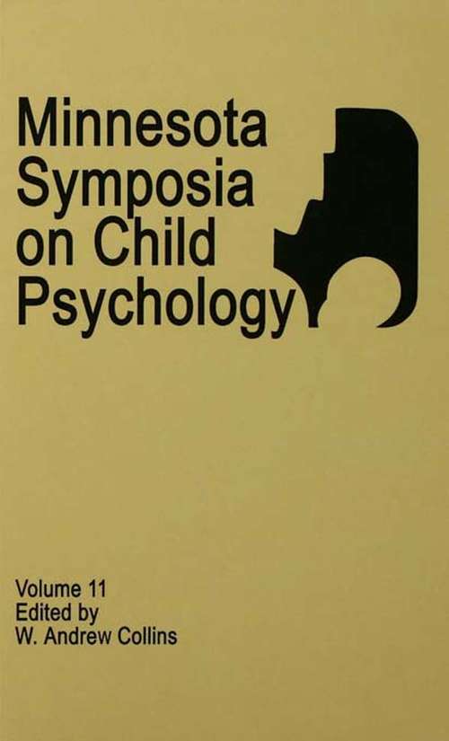 Minnesota Symposia on Child Psychology: Volume 11 (Minnesota Symposia on Child Psychology Series #Vol. 21)