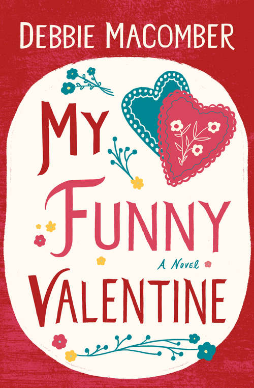 Book cover of My Funny Valentine: My Funny Valentine My Hero (Debbie Macomber Classics)