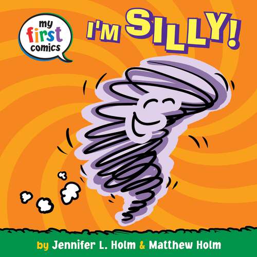 Book cover of I'm Silly! (My First Comics)