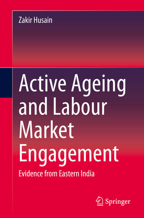 Active Ageing and Labour Market Engagement: Evidence from Eastern India