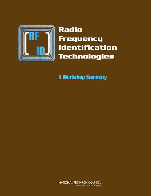Radio Frequency Identification Technologies: A Workshop Summary