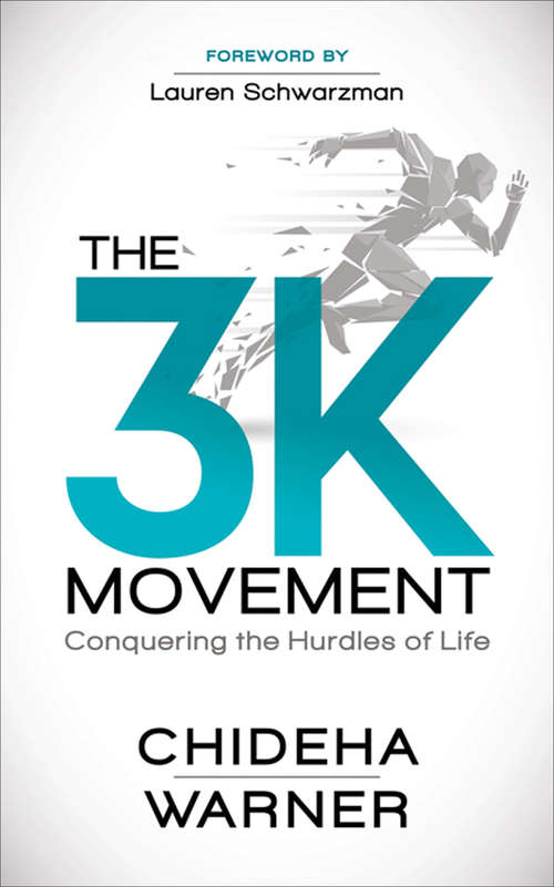 Book cover of The 3K Movement: Conquering the Hurdles of Life