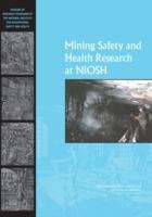 Book cover of Mining Safety and Health Research at NIOSH: Reviews of Research Programs of the National Institute for Occupational Safety and Health