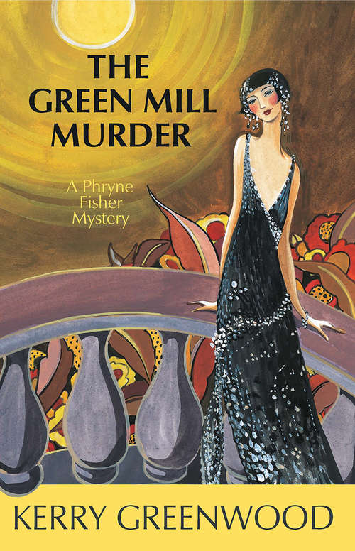 Book cover of The Green Mill Murder: Miss Phryne Fisher Investigates (Miss Fisher's Murder Mysteries #5)