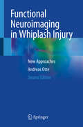 Functional Neuroimaging in Whiplash Injury: New Approaches