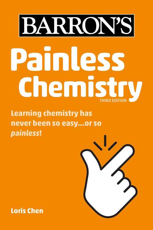 Book cover of Painless Chemistry (Third Edition) (Barron's Painless)