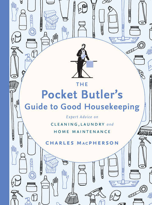Book cover of The Pocket Butler's Guide to Good Housekeeping: Expert Advice on Cleaning, Laundry and Home Maintenance (Pocket Butler)