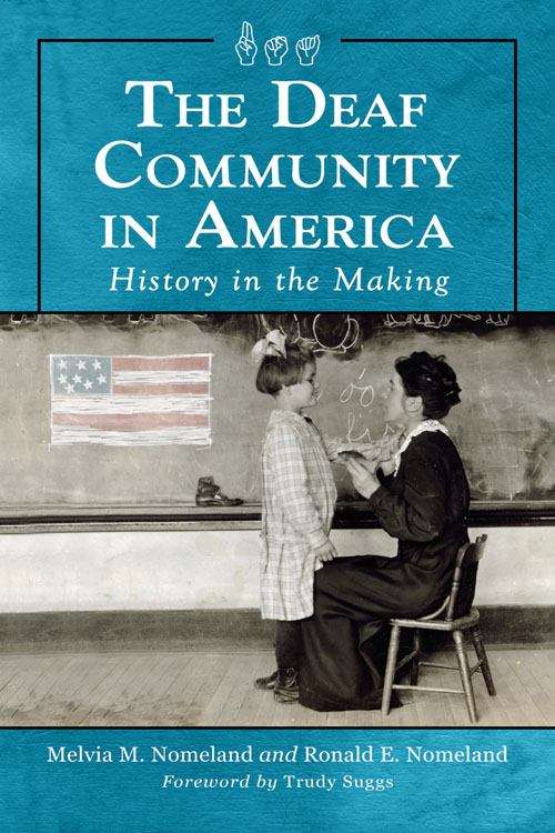 Book cover of The Deaf Community in America: History in the Making