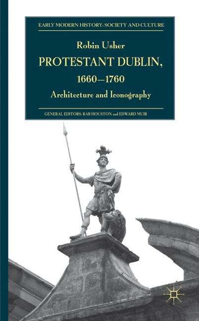 Protestant Dublin, 1660–1760