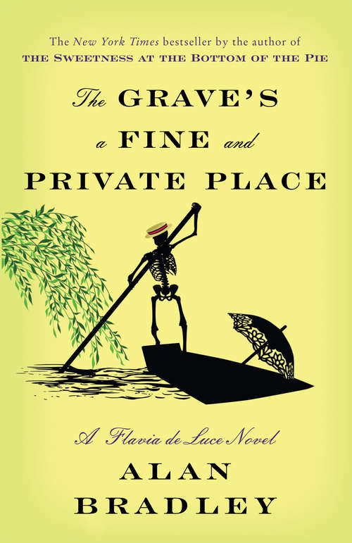 Book cover of The Grave's a Fine and Private Place: A Flavia de Luce Novel ( A Flavia de Luce Novel #9)