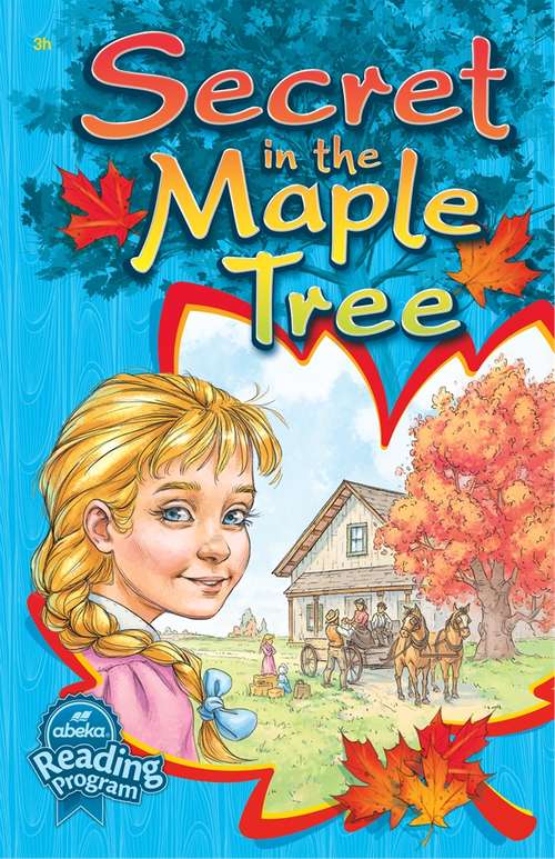 Book cover of Secret In The Maple Tree (Third Edition)