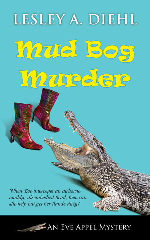 Mud Bog Murder (The Eve Appel Mysteries #4)