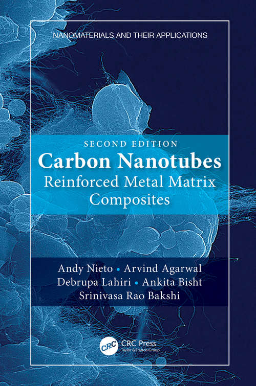 Carbon Nanotubes: Reinforced Metal Matrix Composites (Nanomaterials and their Applications)
