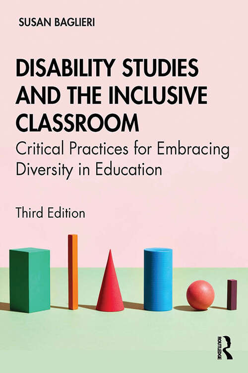 Book cover of Disability Studies and the Inclusive Classroom: Critical Practices for Embracing Diversity in Education (3)