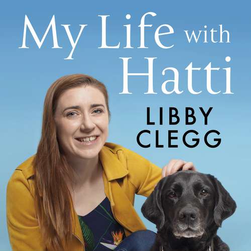 Book cover of My Life with Hatti: Six Years With A Dog Who Does Everything