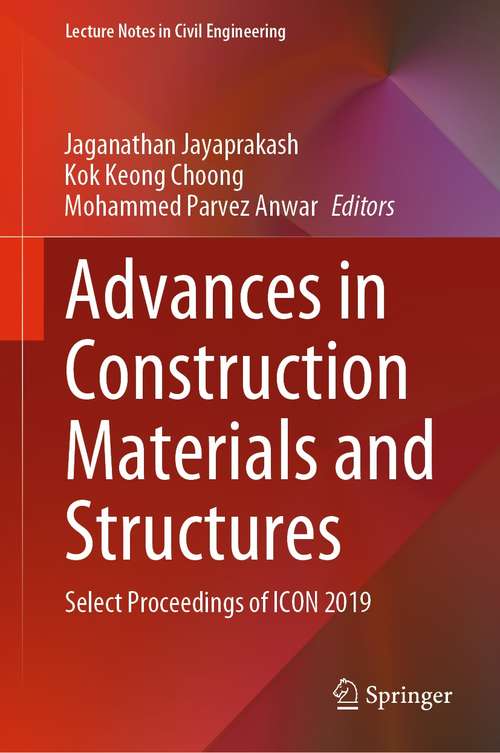 Advances in Construction Materials and Structures: Select Proceedings of ICON 2019 (Lecture Notes in Civil Engineering #111)