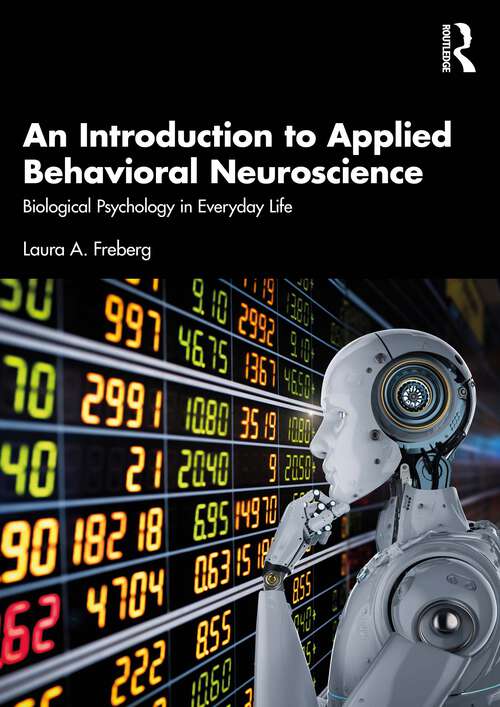 Book cover of An Introduction to Applied Behavioral Neuroscience: Biological Psychology in Everyday Life