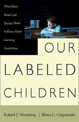 Book cover of Our Labeled Children: What Every Parent and Teacher Needs to Know About Learning Disabilities