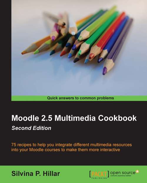 Book cover of Moodle 2.5 Multimedia Cookbook - Second Edition