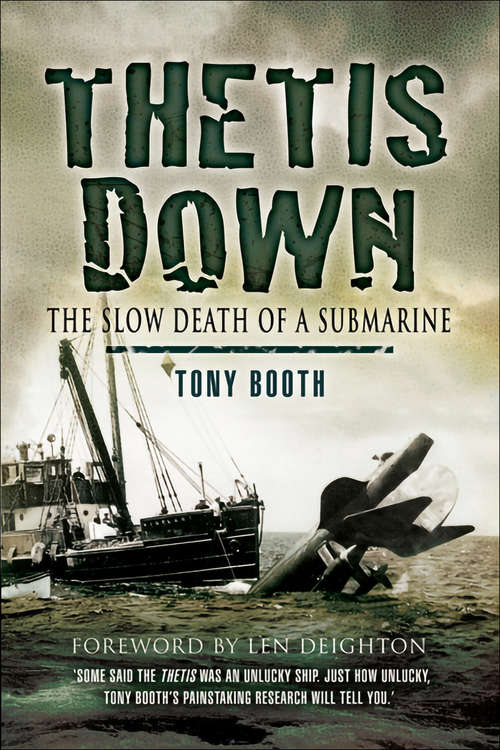 Thetis Down: The Slow Death of a Submarine