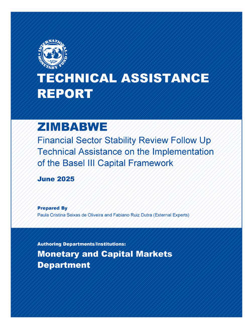 Book cover of Zimbabwe: Technical Assistance Report-Financial Sector Stability Review Follow Up Technical Assistance on the Implementation of the Basel III Capital Framework