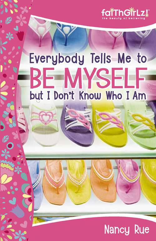 Book cover of Everybody Tells Me to Be Myself but I Don't Know Who I Am