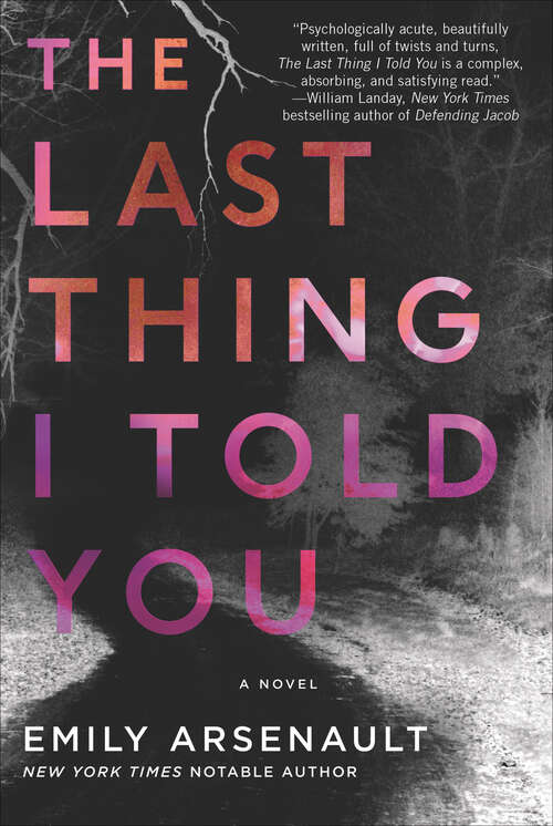 Book cover of The Last Thing I Told You: A Novel