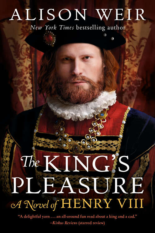 Book cover of The King's Pleasure: A Novel of Henry VIII