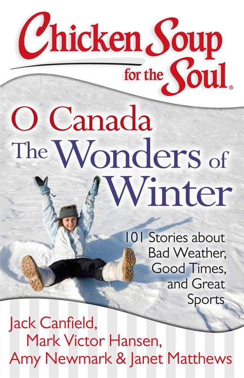 Book cover of Chicken Soup for the Soul: 101 Stories about Bad Weather, Good Times, and Great Sports