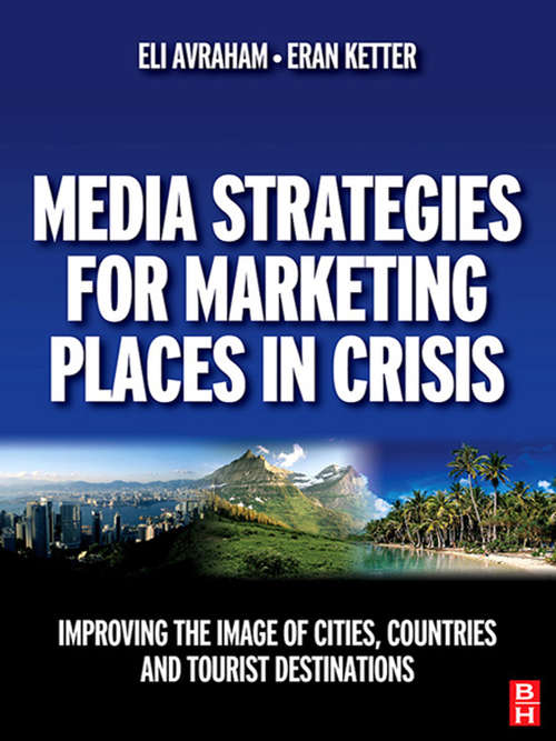 Book cover of Media Strategies for Marketing Places in Crisis