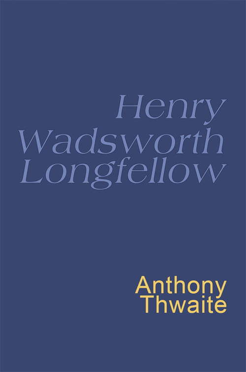 Henry Wadsworth Longfellow: Everyman's Poetry