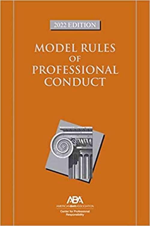 Book cover of Model Rules Of Professional Conduct