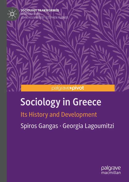 Book cover of Sociology in Greece: Its History and Development (1st ed. 2022) (Sociology Transformed)