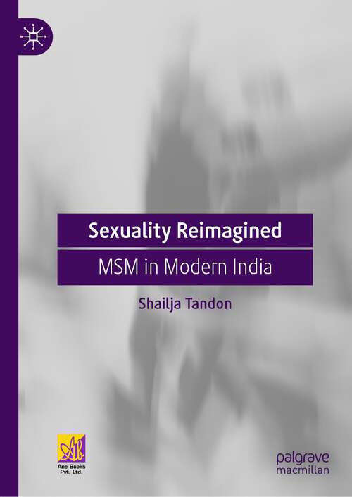 Book cover of Sexuality Reimagined: MSM in Modern India (1st ed. 2023)