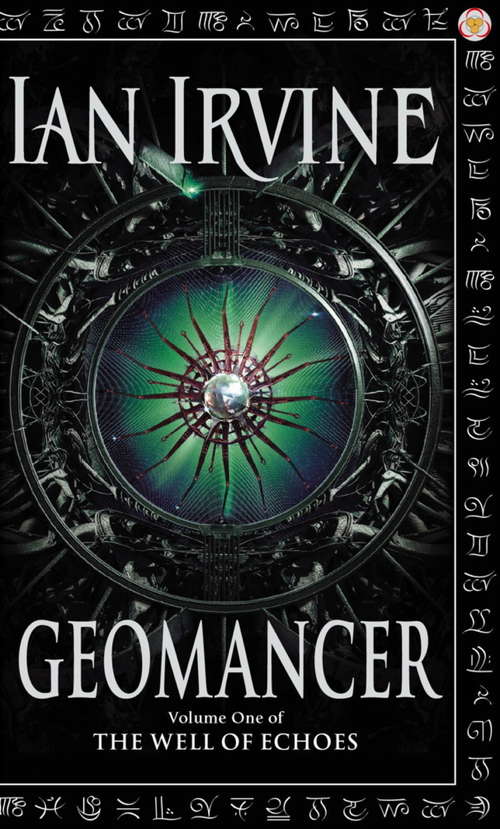Geomancer: The Well of Echoes, Volume One (A Three Worlds Novel) (Well of Echoes)