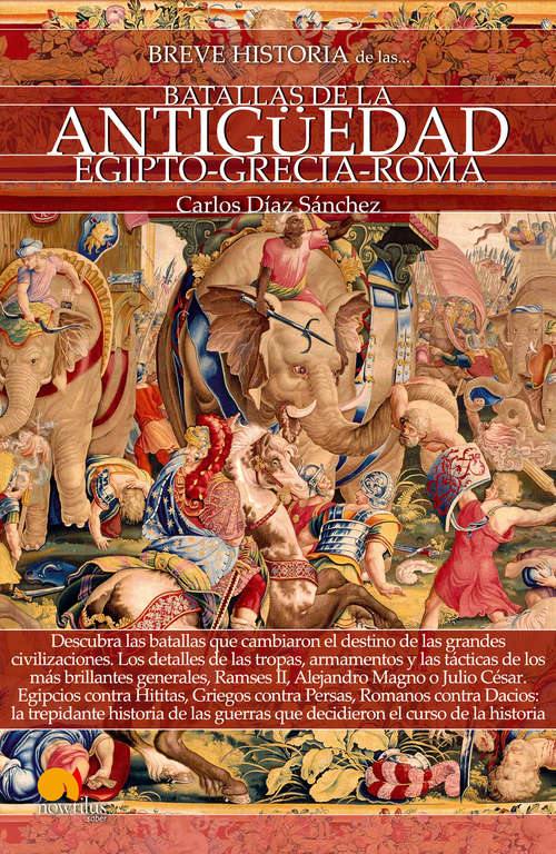 Book cover of Breve historia de las batallas de la Antigüedad: Egipto, Grecia y Roma (Breve Historia)