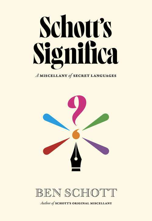 Book cover of Schott's Significa: A Miscellany of Secret Languages